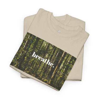 breathe. Unisex Heavy Cotton Tee
