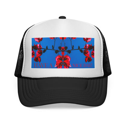 Have A Nice Day! Trucker Cap