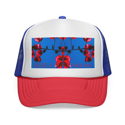 Have A Nice Day! Trucker Cap