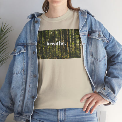 breathe. Unisex Heavy Cotton Tee